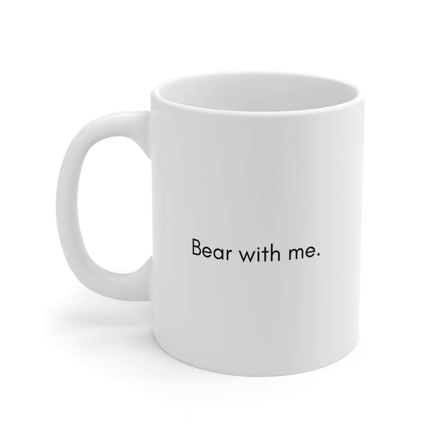 Bear with me